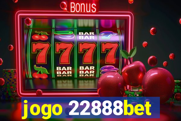 jogo 22888bet